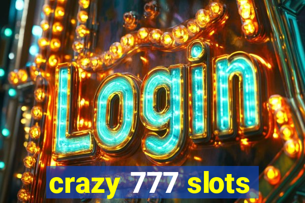 crazy 777 slots