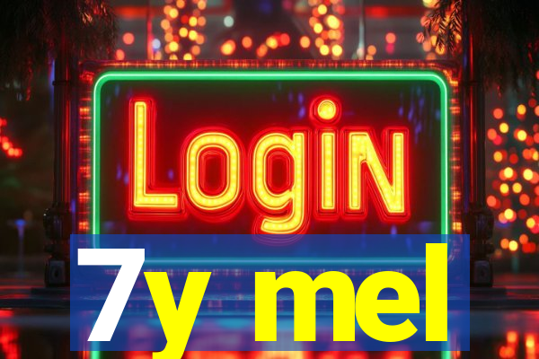 7y mel