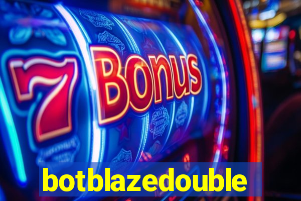 botblazedouble