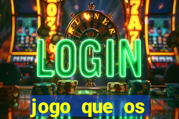jogo que os famosos jogam para ganhar dinheiro