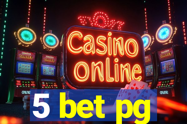 5 bet pg