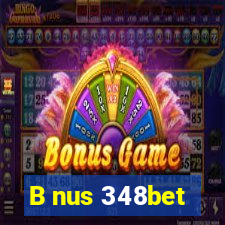 B nus 348bet