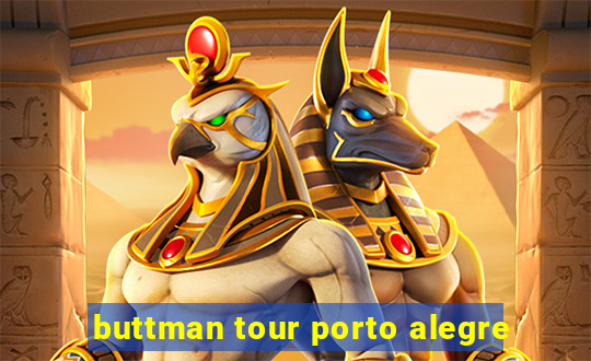 buttman tour porto alegre