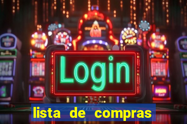 lista de compras para 2 pessoas com quantidade