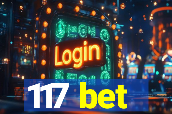 117 bet