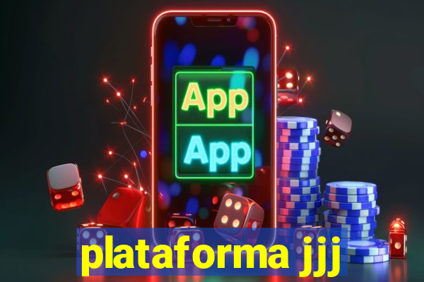 plataforma jjj