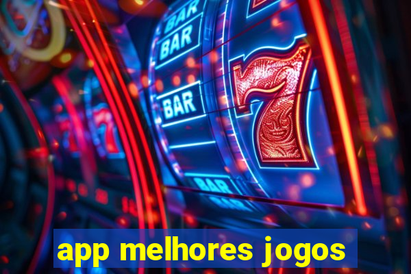 app melhores jogos