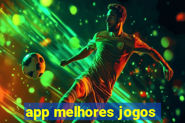 app melhores jogos