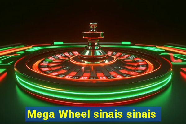 Mega Wheel sinais sinais