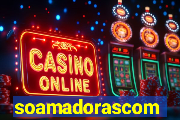 soamadorascom