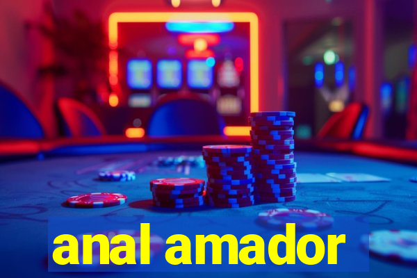 anal amador