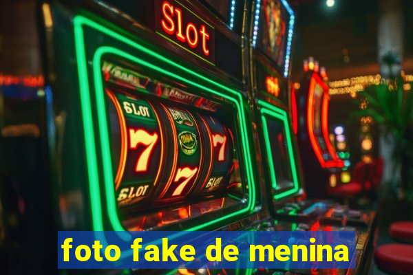 foto fake de menina