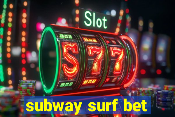 subway surf bet