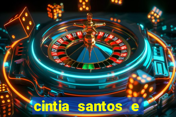 cintia santos e big macky