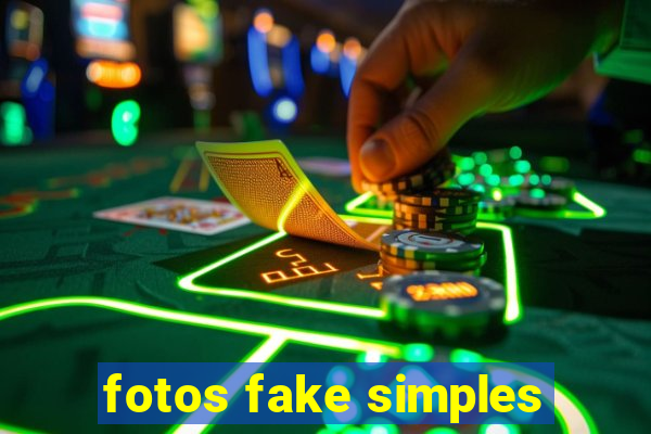fotos fake simples
