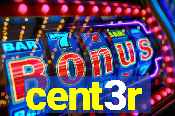 cent3r