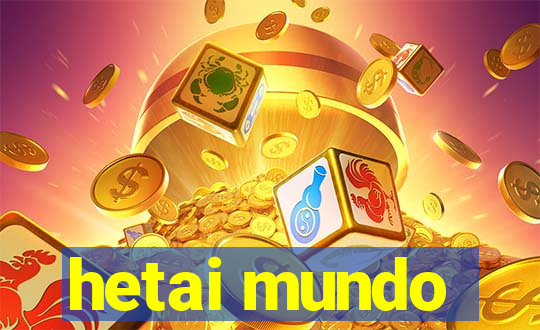 hetai mundo