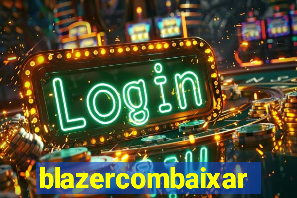 blazercombaixar