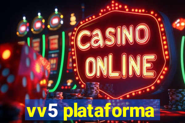 vv5 plataforma