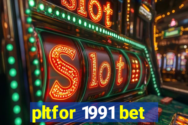 pltfor 1991 bet