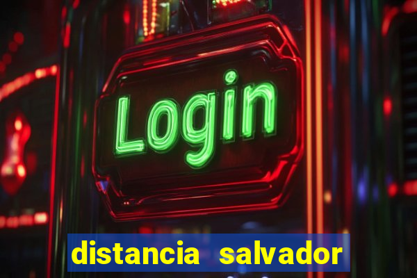 distancia salvador porto seguro pelo ferry boat