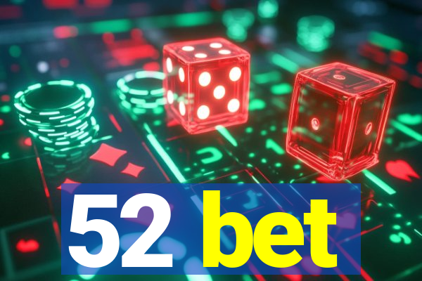 52 bet