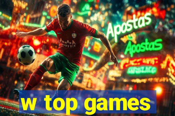w top games