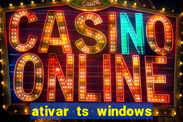 ativar ts windows server 2019 ilimitado