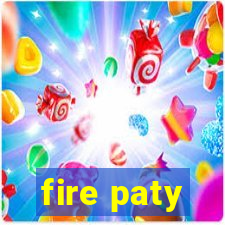 fire paty