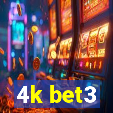 4k bet3