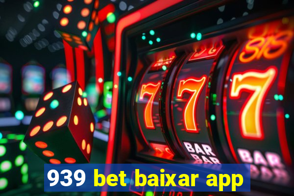 939 bet baixar app