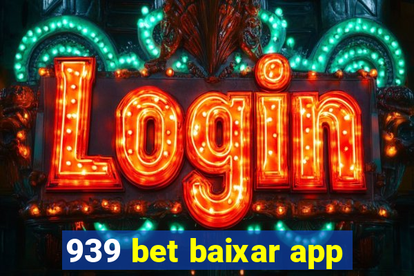 939 bet baixar app