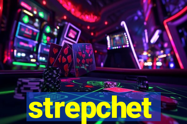 strepchet