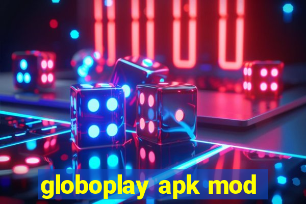 globoplay apk mod