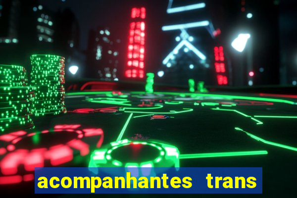acompanhantes trans santos sp