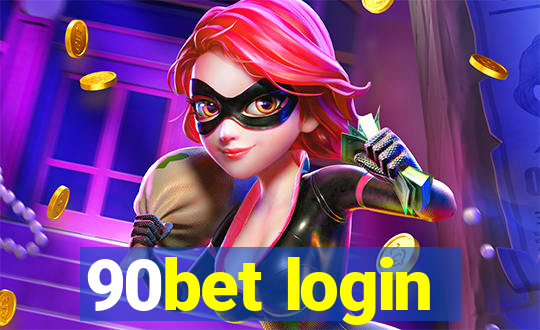 90bet login