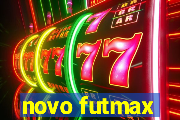novo futmax