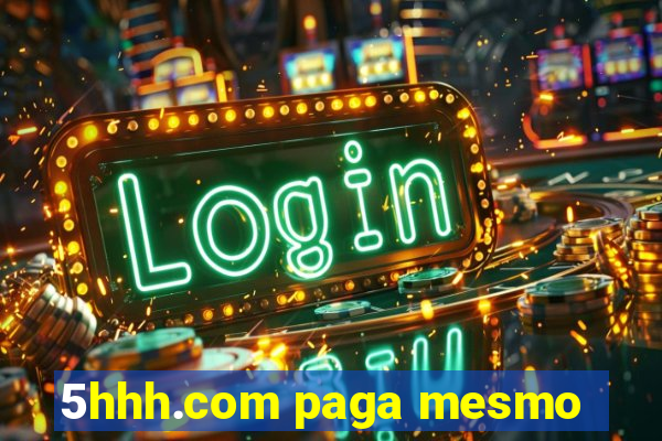5hhh.com paga mesmo
