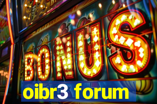 oibr3 forum
