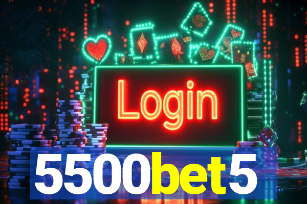 5500bet5