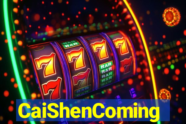 CaiShenComing