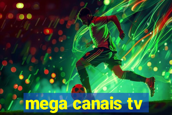 mega canais tv