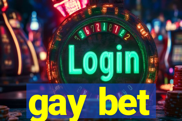 gay bet