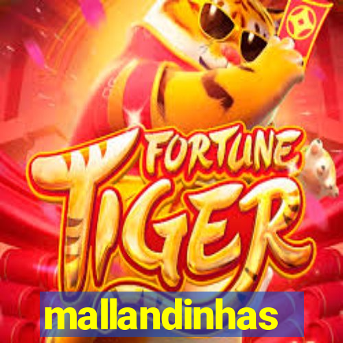 mallandinhas