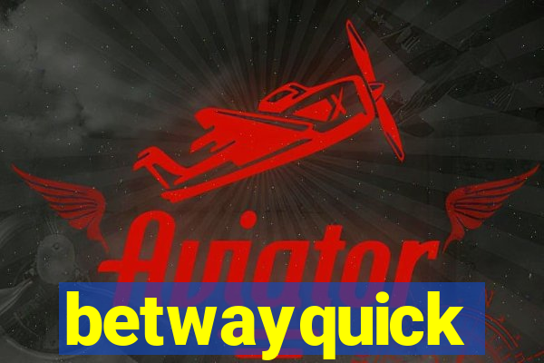 betwayquick