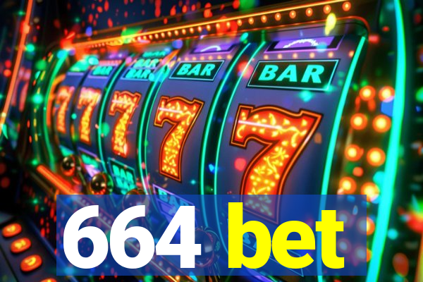 664 bet