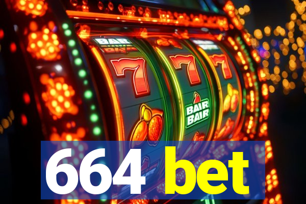 664 bet