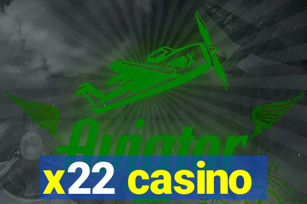 x22 casino