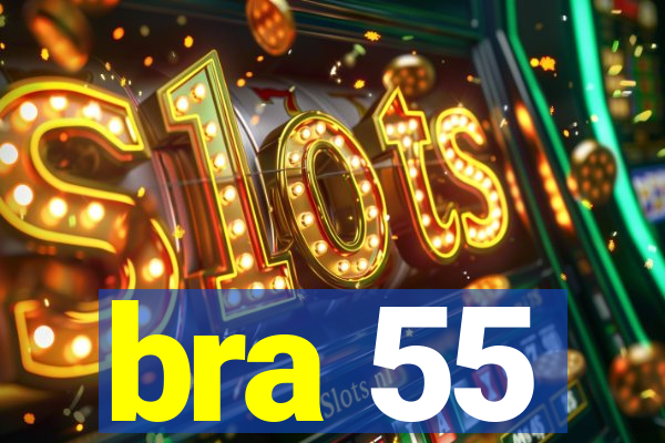 bra 55