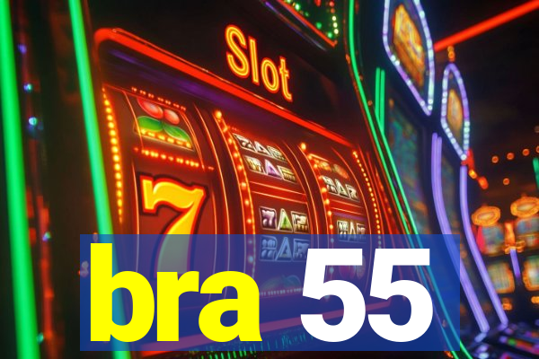 bra 55